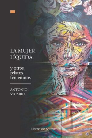 La mujer líquida y otros relatos femeninos Tapa blanda – 23 marzo 2021